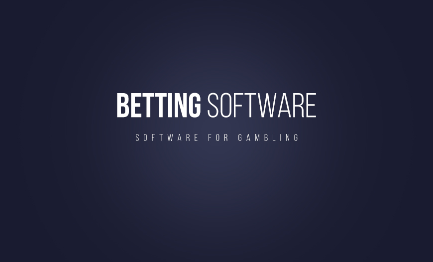 The Betting Software Platforms To Watch